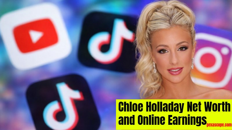 Chloe Holladay Net Worth