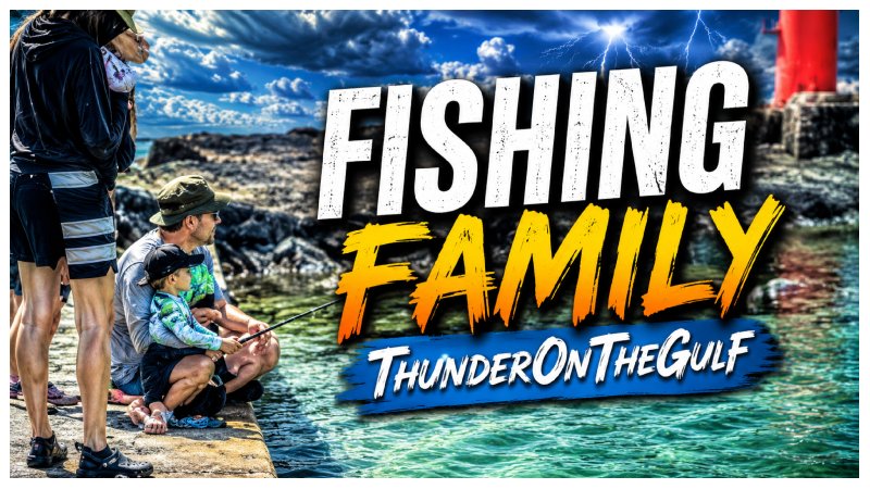 Fishing Family ThunderOnTheGulf
