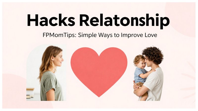 Hacks Relationship FPMomTips